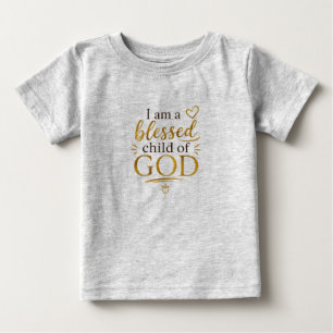 Blessed Child of God  Baby T-Shirt