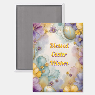 ~ BLESSED EASTER WISHES ~ Eggs Flowers ~ Magnet