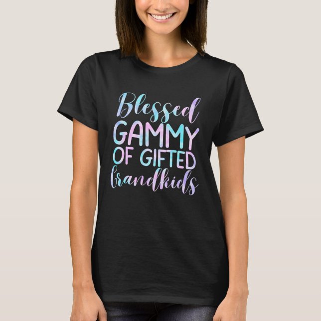 Blessed Gammy of Gifted Grandkids Proud Grandma T-Shirt (Front)