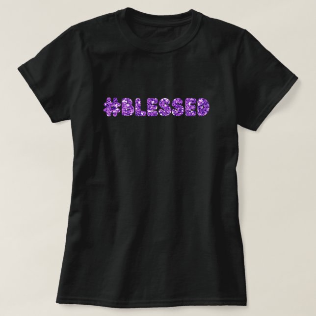 #Blessed Glitter T-Shirt (Design Front)
