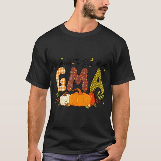 Blessed Gma Pumpkin Fall Autumn Thanksgiving Mom W T-Shirt (Front)