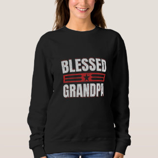 Blessed Grandpa Grandfather Graphic Sweatshirt