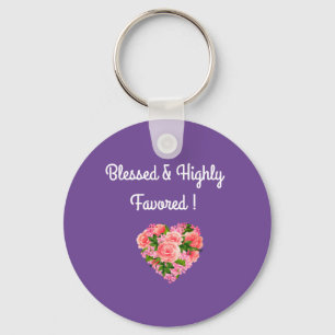Blessed & Highly Favored Key Ring