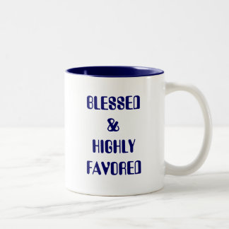 BLESSED & HIGHLY FAVORED Two-Tone COFFEE MUG