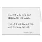 Blessed is he who has regard for the weak.