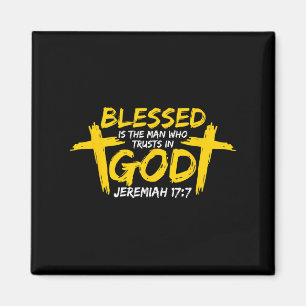 Blessed Is The Man Who Trusts In God - Christian F Magnet