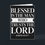 Blessed Is The Man Who Trusts The Lord Bible Verse Card<br><div class="desc">Blessed Is The Man Who Trusts The Lord Bible Verse Jeremiah</div>