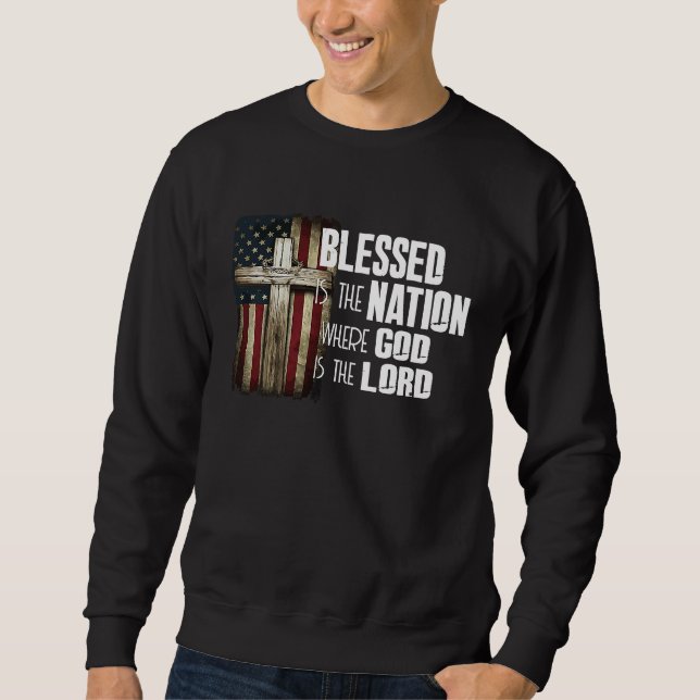 Blessed Is The Nation Whose God Is Lord Christian Sweatshirt (Front)