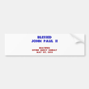 Blessed John Paul 2 Bumper Sticker