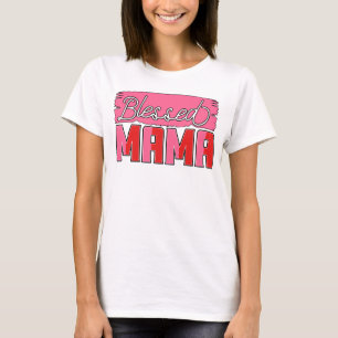 Blessed Mama blessed mum gift T-Shirt