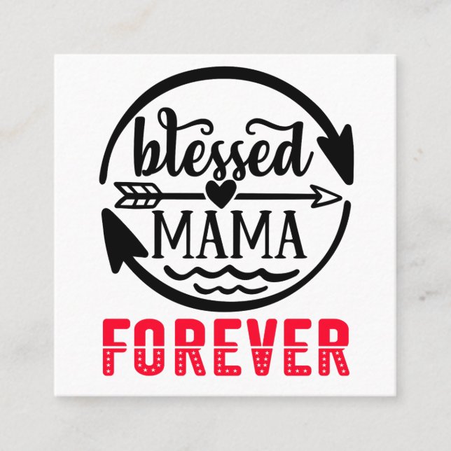Blessed mama forever square business card (Front)