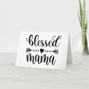 Blessed Mama Mother's Day Quote   Greeting Card