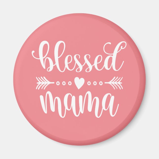 Blessed Mama Mother's Day Quote | Magnet (Front)