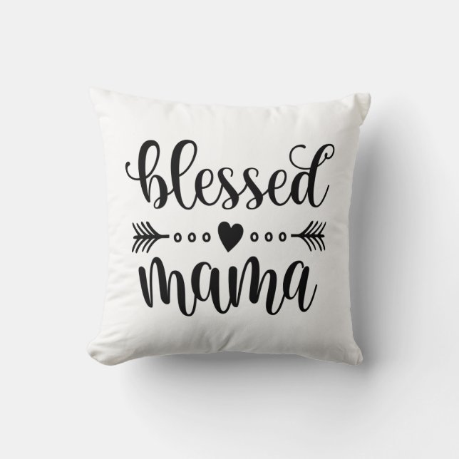 Blessed Mama Mother's Day Quote | Throw Pillow (Front)