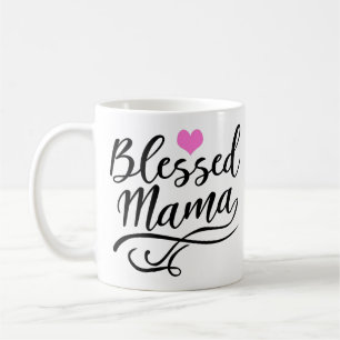 Blessed Mama, white text Coffee Mug