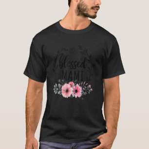 Blessed Mami For Women Floral Decoration Mothers T-Shirt