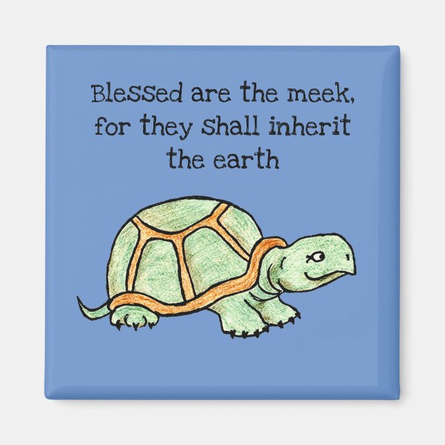 Blessed Meek Turtle Magnet (Front)