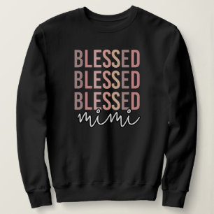 Blessed Mimi Gifts for Mimi Grandma Sweatshirt