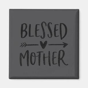 Blessed Mother Blessing To Be A Mom Mother Mary Lo Magnet