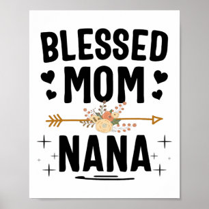 Blessed Mum And Nana Mothers Day Gifts Poster