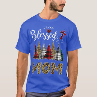 Blessed Mum Cross Christmas Trees Plaid Leopard Pr T-Shirt