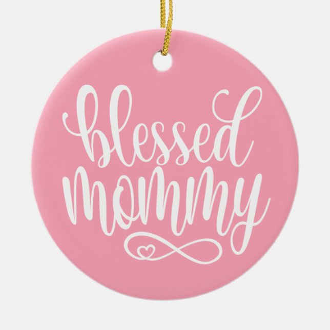 Blessed Mummy Mother's Day Quote | Ornament (Front)