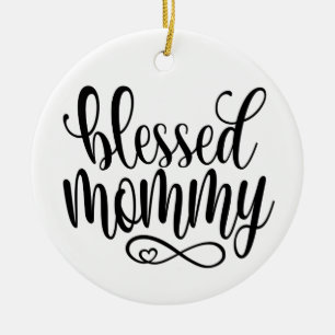 Blessed Mummy Mother's Day Quote Ornament