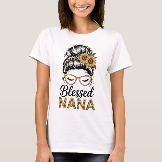 Blessed Nana Messy Bun Sunglasses Sunflowers Grand T-Shirt (Front)