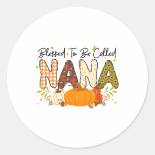 Blessed Nana Pumpkin Fall Autumn Thanksgiving Mom Classic Round Sticker