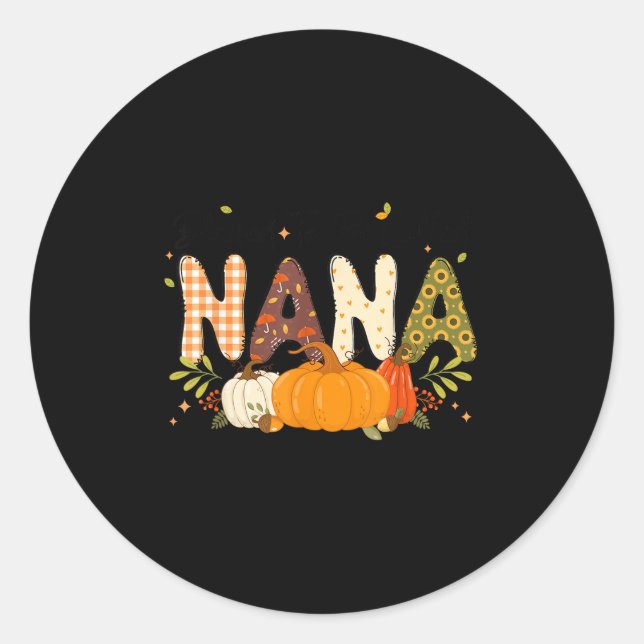 Blessed Nana Pumpkin Fall Autumn Thanksgiving Mum  Classic Round Sticker (Front)
