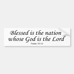 Blessed Nation whose God is the Lord -bumper stick Bumper Sticker