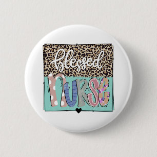 Blessed nurse   6 cm round badge