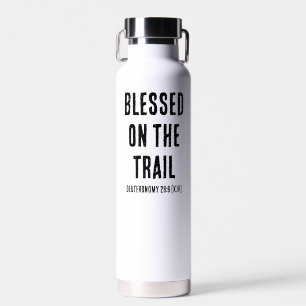 Blessed On The Trail Deut. 28:6 Scripture Hiking Water Bottle