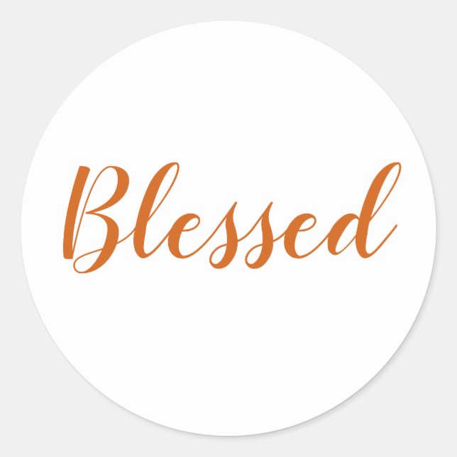Blessed orange spice modern script thanksgiving classic round sticker (Front)