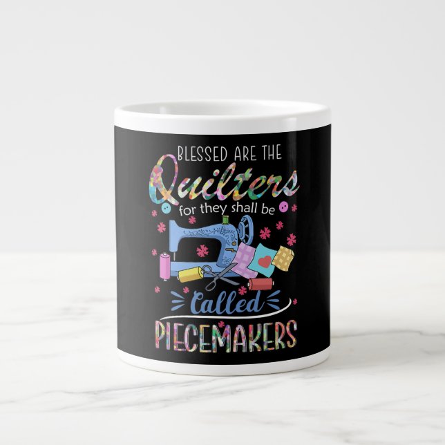 Blessed Quilters Piecemakers Quilting Sewing Ideas Large Coffee Mug (Front)