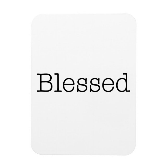 Blessed Quotes Inspirational Faith Quote Magnet (Vertical)