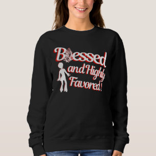 Blessed Religious Faith Based Highly Inspirational Sweatshirt