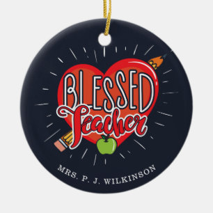 Blessed School Teacher Heart Pencil Apple Custom Ceramic Ornament