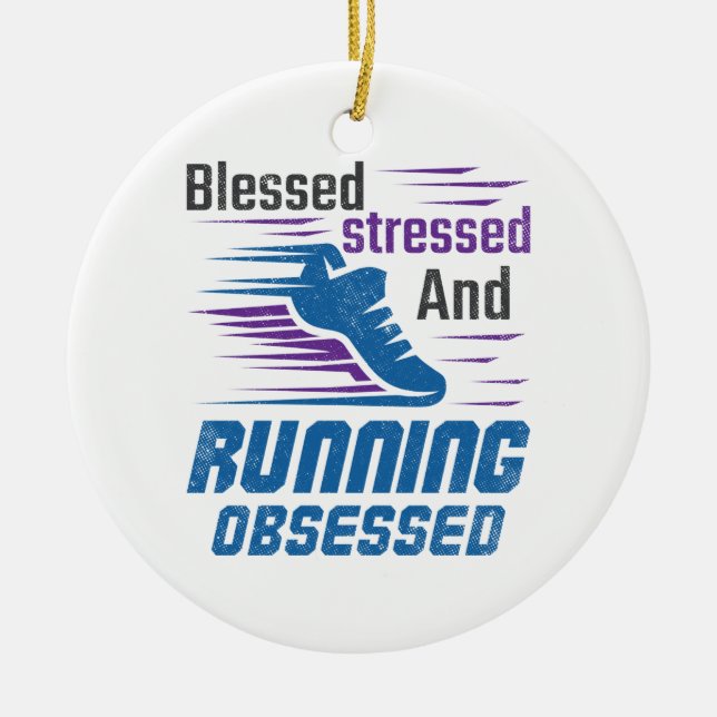 Blessed Stressed and Running Obsessed Ceramic Ornament (Front)