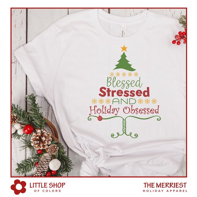 Blessed Stressed Holiday Obsessed Christmas Tree T-Shirt (Creator Uploaded)