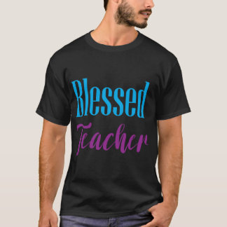 Blessed Teacher – Elegant Typography Gift T-Shirt