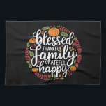Blessed Thankful Family Thanksgiving Dinner Tea Towel<br><div class="desc">Blessed Thankful Family Thanksgiving Dinner</div>