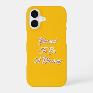 Blessed To Be A Blessing Yellow iPhone 16 Case