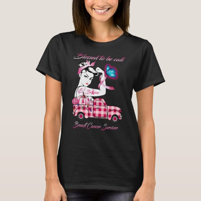 Blessed to be call Breast Cancer Survivor women  T-Shirt (Front)