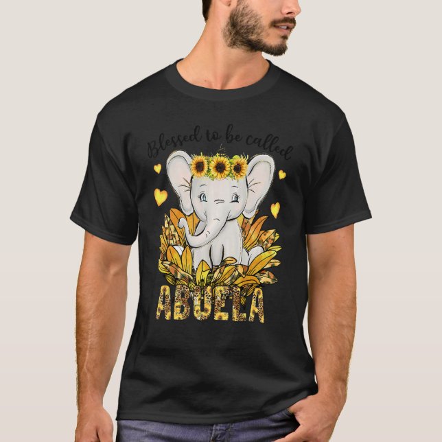 Blessed To Be Called Abuela Sunflower Elephant Mot T-Shirt (Front)