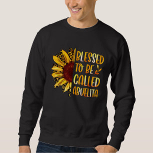 Blessed To Be Called Abuelita Cute Sunflower Mothe Sweatshirt