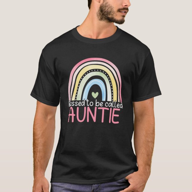 Blessed To Be Called Auntie Rainbow Mother s Day B T-Shirt (Front)