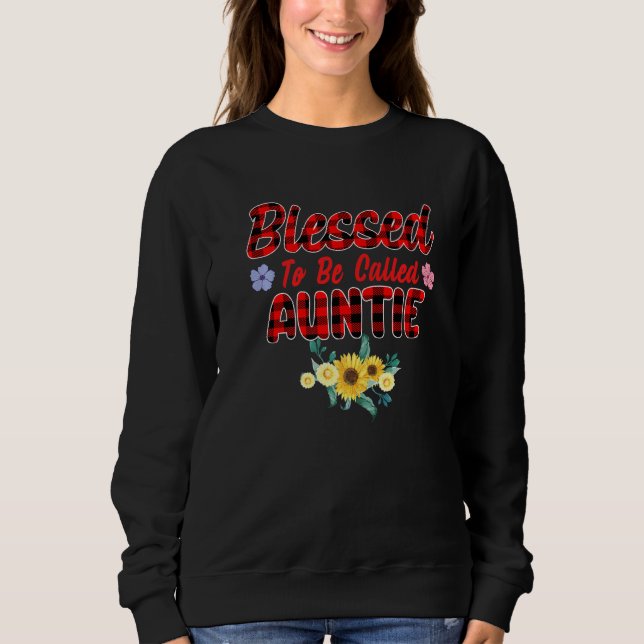 Blessed To Be Called Auntie Sunflower Auntie Mothe Sweatshirt (Front)