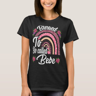 Blessed To Be Called Bebe Cute Rainbow For Mothers T-Shirt