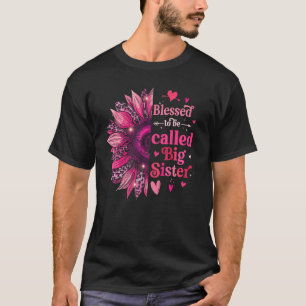 Blessed To Be Called Big Sister Women Sunflower Si T-Shirt